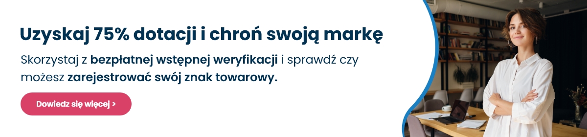 uzyskaj 75% dotacji i chroń swoją markę