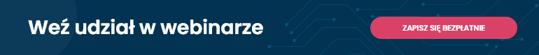 ZAPISZ SIĘ NA WEBINAR